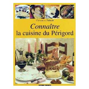 Connaître la cuisine du PERIGORD