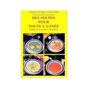 Des soupes pour toute l'année