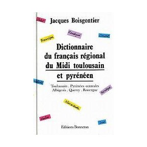 Dictionnaire du français régional de Midi Toulousain et Pyrénéen