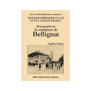 BELLIGNAT (Monographies de la commune de)