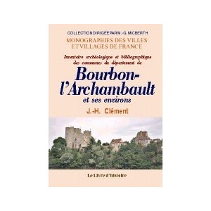 BOURBON-L'ARCHAMBAULT et ses environs