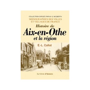 AIX-EN-OTHE et la région - Étude historique