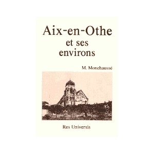 AIX-EN-OTHE et ses environs