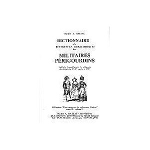 PERIGOURDINS (Dictionnaire de références biographiques des militaires) Vol