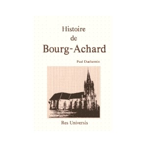 BOURG-ACHARD (Histoire de)