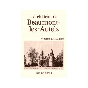 BEAUMONT-LES-AUTELS (Le Château de)