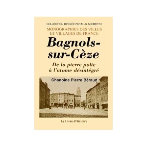 BAGNOLS SUR CEZE De la pierre polie à l'atome désintégré