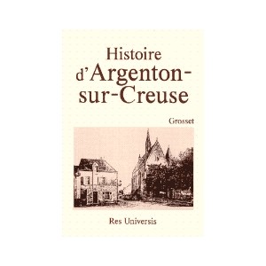 ARGENTON -SUR-CREUSE (Histoire d')