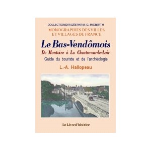 BAS-VENDÔMOIS (Le) - De Montoire à La Chartre-sur-le-Loir