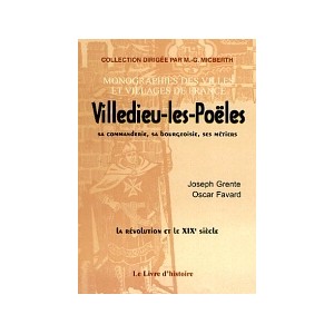 VILLEDIEU-LES-POËLES - Sa commanderie, sa bourgeoisie, ses métiers - Tome I