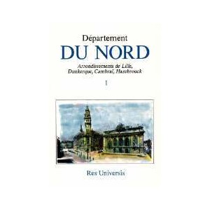 DEP. DU NORD Arr. De Lille, Dunkerque, Hazebrouck, cambrai Vol I