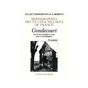 GONDECOURT (Son histoire féodale et notes pour sa monographie)