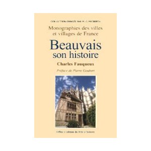 BEAUVAIS (Son Histoire)