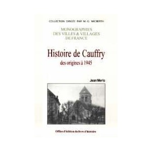 CAUFFRY - Histoire des origines à 1945