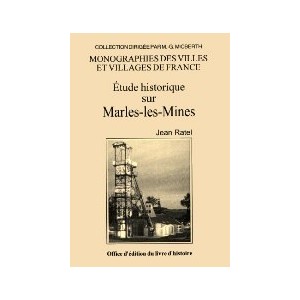 MARLES-LES-MINES (Étude historique sur)