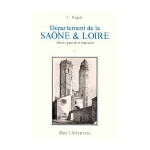 SAONE-ET-LOIRE (Le Département de la) Vol. I