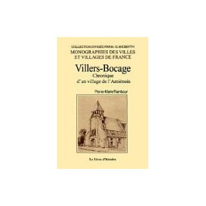 VILLERS-BOCAGE - Chronique d'un village de l'Amiénois