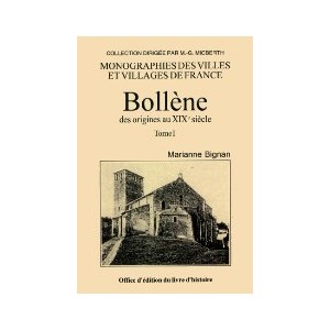 BOLLÈNE des origines au XIXe siècle - Tome I