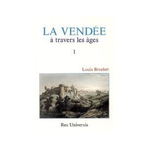 VENDÉE À TRAVERS LES ÂGES (La) - Volume I