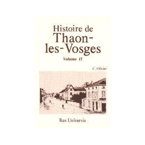 THAON-LES-VOSGES (Histoire de) - Volume II