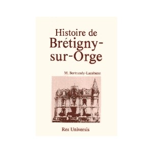 BRETIGNY-SUR-ORGE (Histoire de)