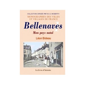 BELLENAVES. Mon pays natal. Tome I