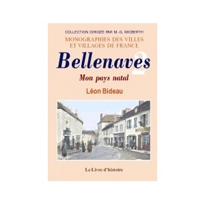 BELLENAVES. Mon pays natal. Tome II