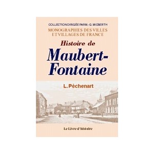 MAUBERT-FONTAINE (Histoire de