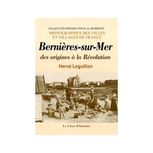 BERNIÈRES-SUR-MER des origines à la Révolution