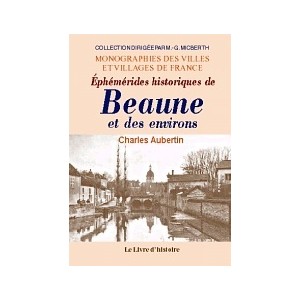 BEAUNE et ses environs (Ephémérides historiques de)