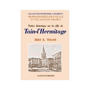 TAIN-L'HERMITAGE (Notice historique sur la ville de)