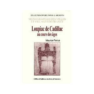 LOUPIAC DE CADILLAC au cours des âges