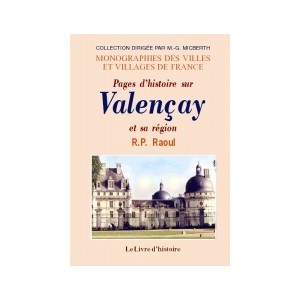 VALENÇAY et sa région (Pages d'histoire sur)