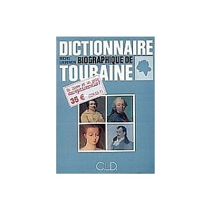 TOURRAINE (Dictionnaire biographique de )