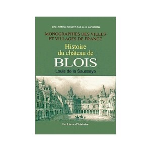 BLOIS (Histoire du château de)