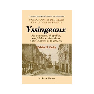 YSSINGEAUX - Ses couvents, chapelles, confréries dans le passé et le présen