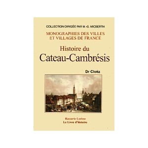 CATEAU-CAMBRÉSY (Histoire du)