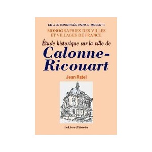 CALONNE-RICOUART (Étude historique sur la ville de)