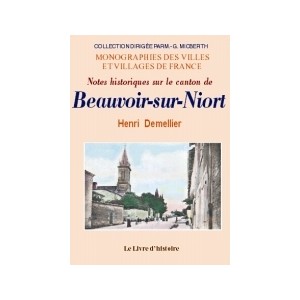 BEAUVOIR-SUR-NIORT (Notes historiques sur le canton de)