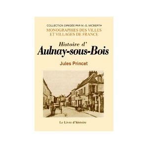 AULNAY-SOUS-BOIS (Histoire d')