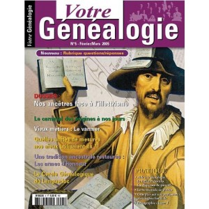 Votre Généalogie - N°5 - Février 2005 / Mars 2005