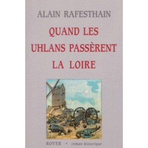 Quand les Uhlans passèrent la Loire