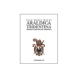 Araldica Tridentina. Stemmi e famiglie del Trentino