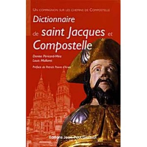 Dictionnaire de saint Jacques et Compostelle