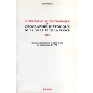 Supplément au dictionnaire de géographie Historique de la gaule et de la France