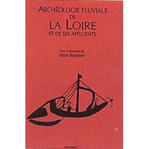 Archéologie fluviale de la Loire et de ses affluents