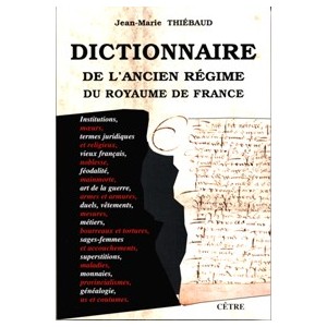 Dictionnaire de l'ancien régime du  Royaume de France 