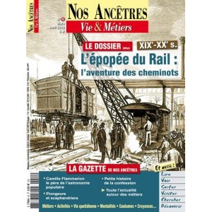 Nos ancêtres, Vie & Métiers N° 42 : L'épopée du rail