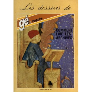 Les dossiers de gé-magazine N° 3 : Comment lire les archives