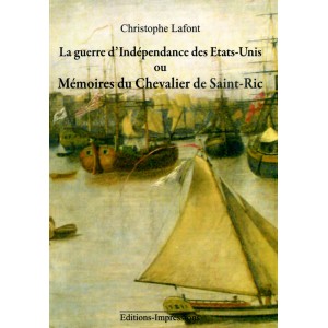 La guerre d'Indépendance des Etats-Unis ou Mémoires du chevalier de Saint-Ric